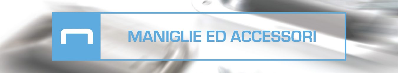 BANNER MANIGLIE ED ACCESSOR